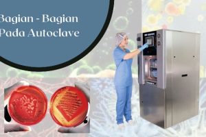 Bagian-Bagian Autoclave Yang Perlu Diketahui