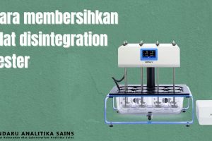 Pertanyaan Seputar Disintegration Tester