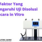 Faktor Faktor Yang Mempengaruhi Uji Disolusi