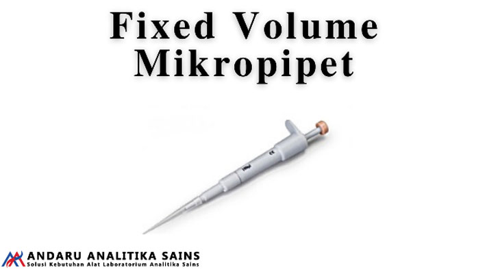 Ilustrasi gambar fixed volume mikropipet