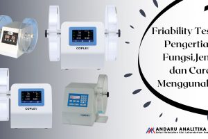 Friability Tester – Pengertian, Fungsi, Jenis dan Cara Menggunakan