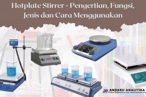 Hotplate Stirrer – Pengertian, Fungsi, Jenis dan Cara Menggunakan