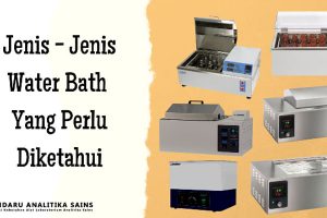 Jenis Jenis Water Bath Yang Perlu Diketahui