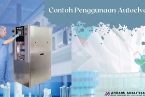 Contoh Penggunaan Autoclave Pada Laboratorium Mikrobiologi