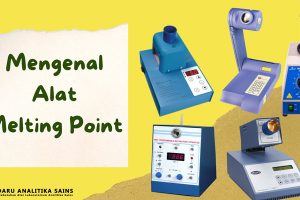 Melting Point – Pengertian dan Cara Penggunaan Melting Point