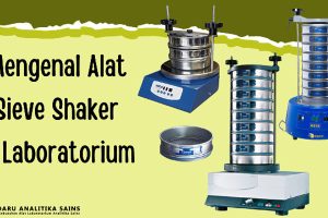 Sieve Shaker – Pengertian dan Cara Menggunakan Sieve Shaker