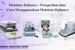 Moisture Balance – Pengertian dan Cara Menggunakan Moisture Balance