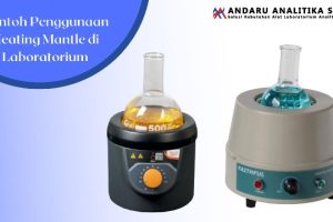 Heating Mantle – Mengenal Heating Mantle dan Fungsinya di Laboratorium